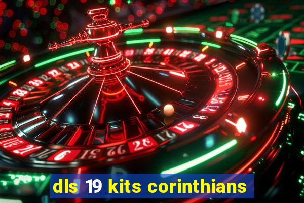 dls 19 kits corinthians